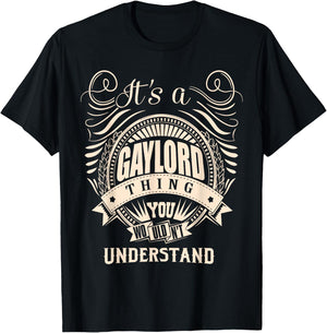 It's a GAYLORD Thing Gifts T-Shirt - T-Shirt | Black