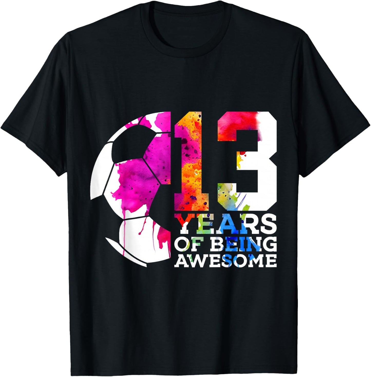 13 Years of Being Awesome Soccer 13th Birthday T-Shirt - T-Shirt | Black