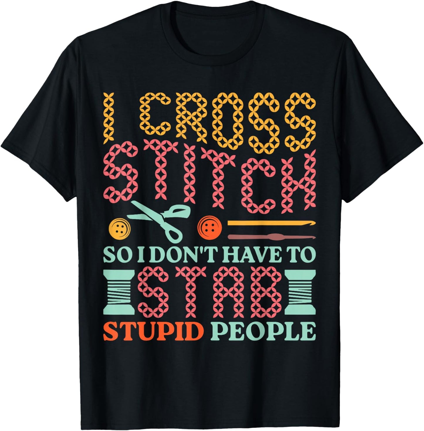 Cross Stitching for Cross Stitcher - -Adults - Black - Small - Short Sleeve T-Shirt - T-Shirt | Black