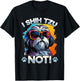 Shih Tzu Hsi Shih Dog Pet Dog Breed I Shih Tzu Not! T-Shirt - T-Shirt | Black