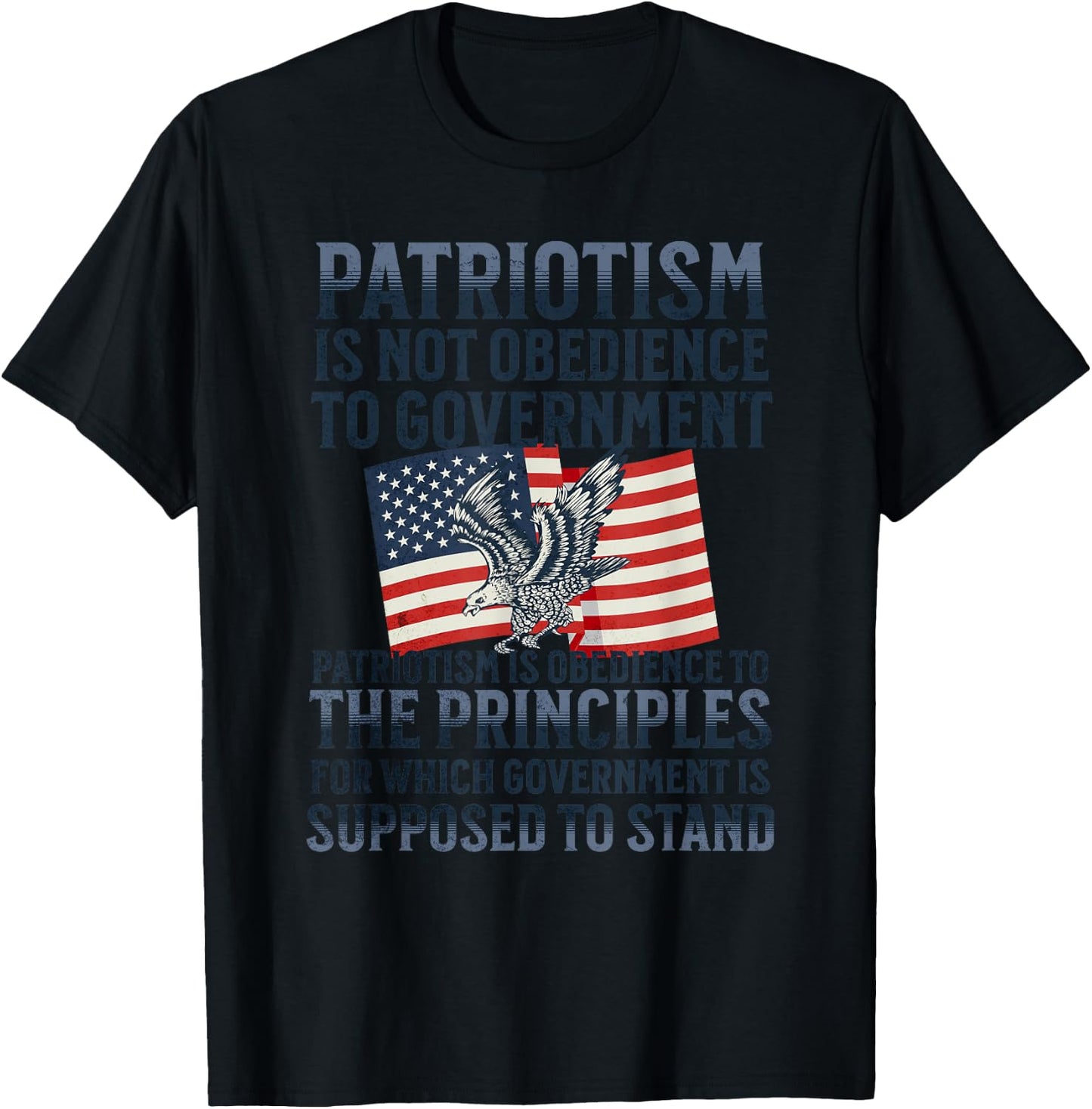 Patriotism Is Not Obedience to Government Patriotic Saying T-Shirt - T-Shirt | Black