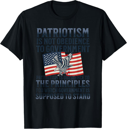 Patriotism Is Not Obedience to Government Patriotic Saying T-Shirt - T-Shirt | Black