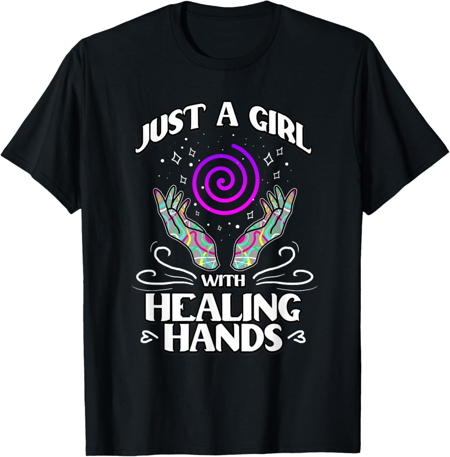 Just A Girl With Healing Hands Energy Healing Reiki T-Shirt - T-Shirt | Black