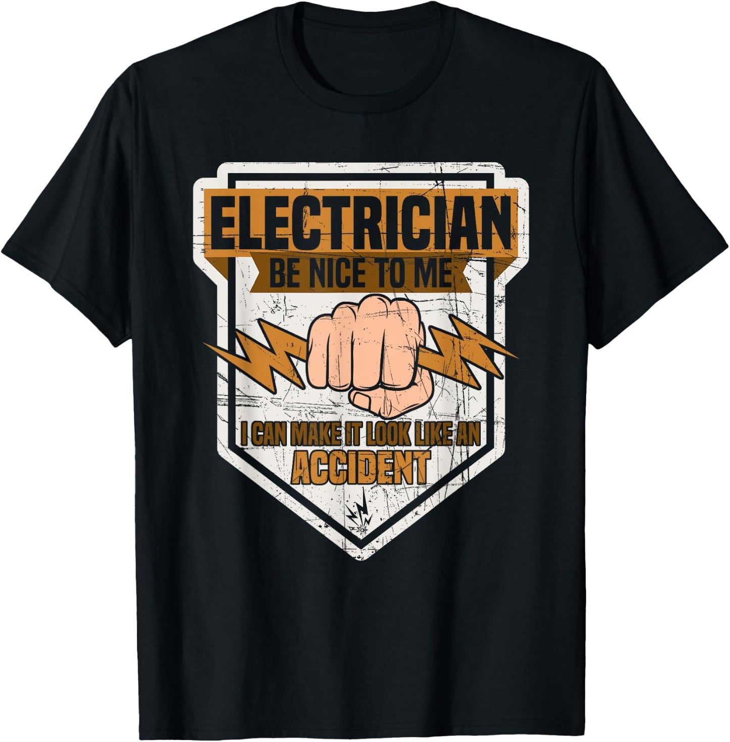 Electrician be nice to me I can make it look like Accident T-Shirt - T-Shirt | Black