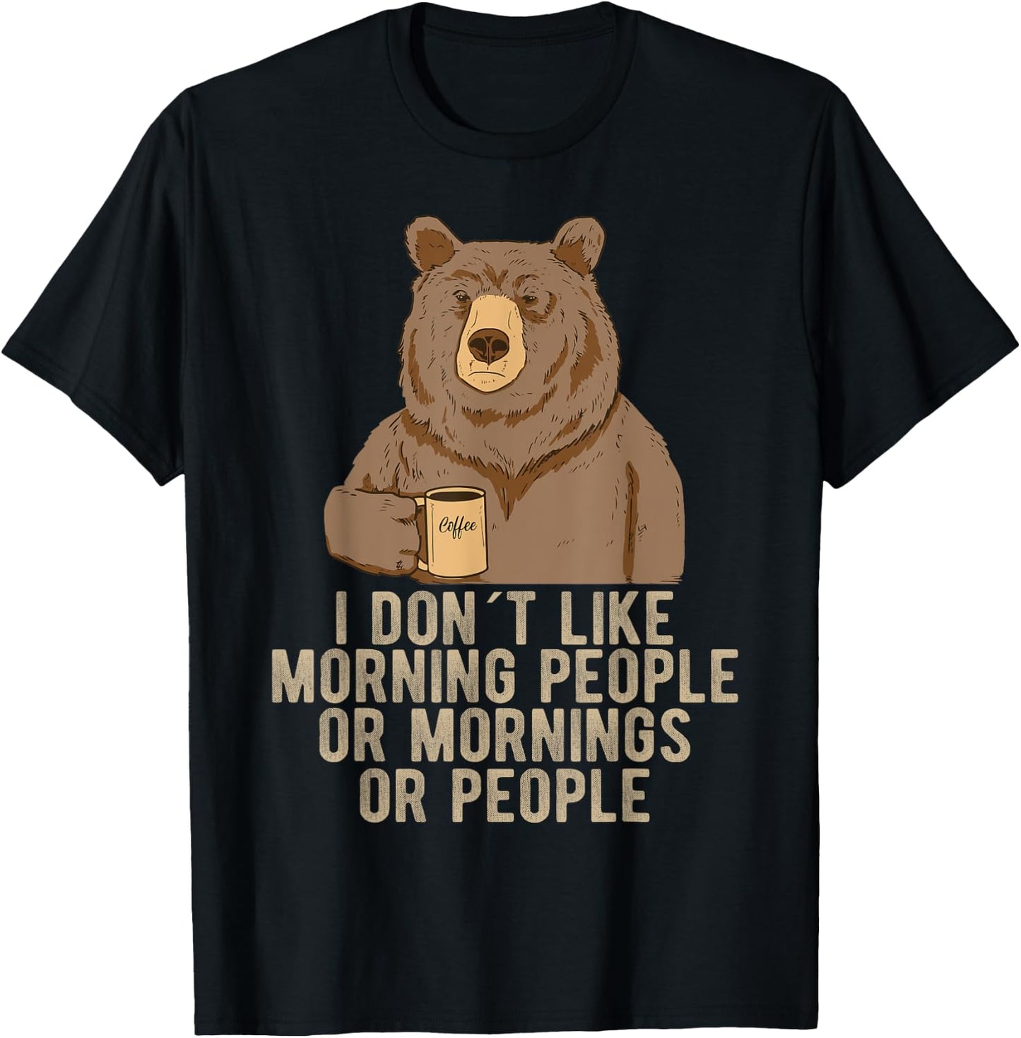 I Hate Morning People And Mornings And People Coffee T-Shirt - T-Shirt | Black