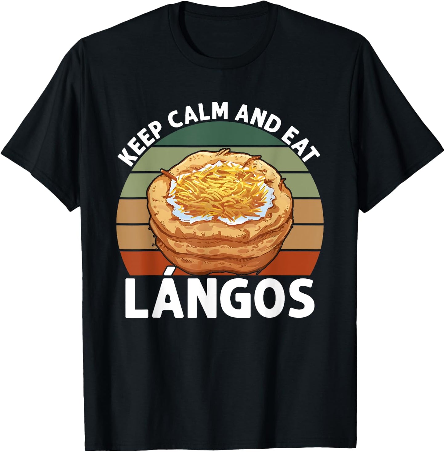 Lángos Keep Calm And Eat Hungarian Food T-Shirt - T-Shirt | Black