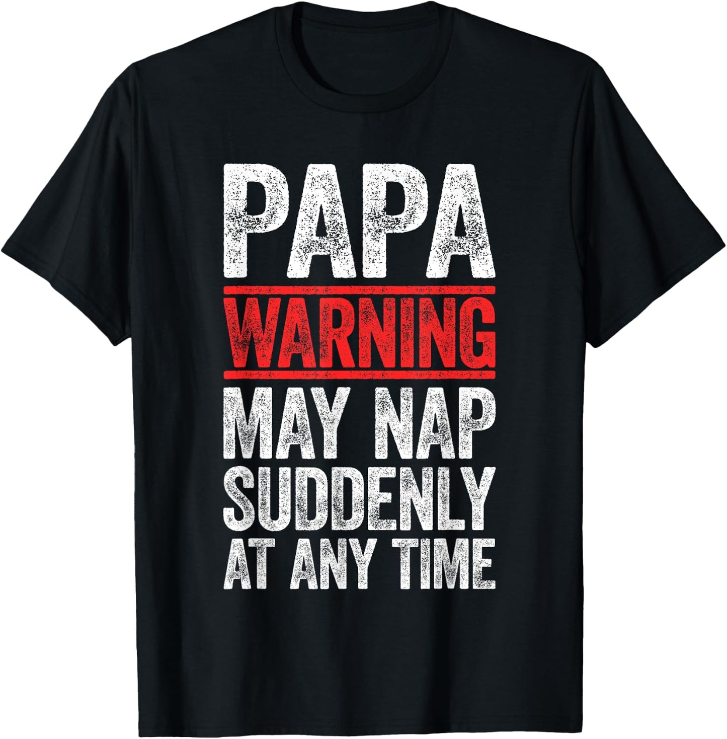 Papa Warning May Nap Suddenly At Any Time Shirt Men Grandpa T-Shirt - T-Shirt | Black