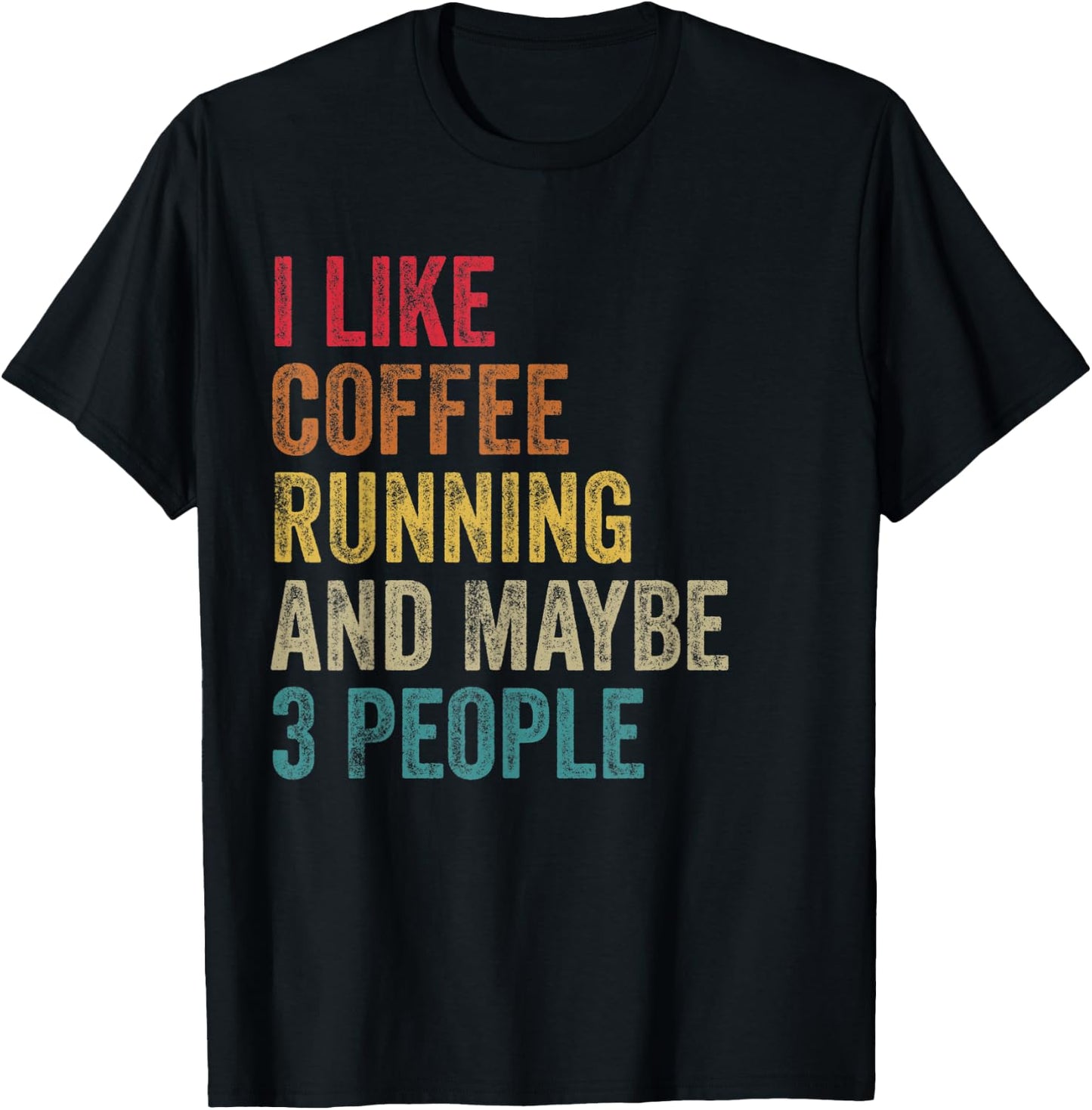 I like Coffee Running & maybe 3 people men women vintage T-Shirt - T-Shirt | Black
