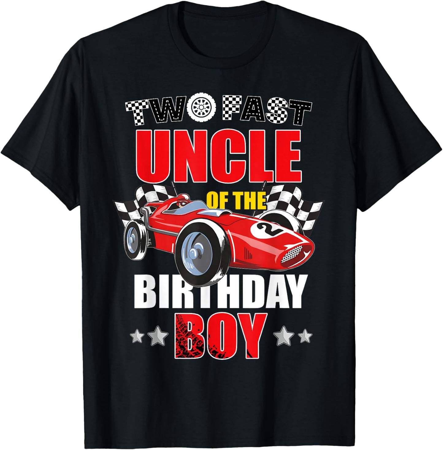 Two Fast Birthday Racing Car Uncle Of The Birthday Boy T-Shirt - T-Shirt | Black