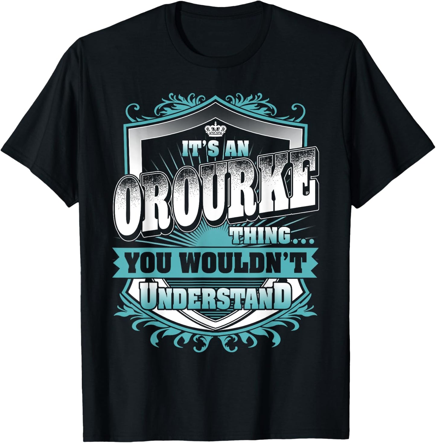It's An OROURKE Thing You Wouldn't Understand Name Vintage T-Shirt - T-Shirt | Black