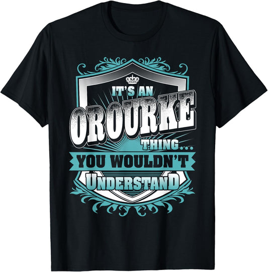 It's An OROURKE Thing You Wouldn't Understand Name Vintage T-Shirt - T-Shirt | Black