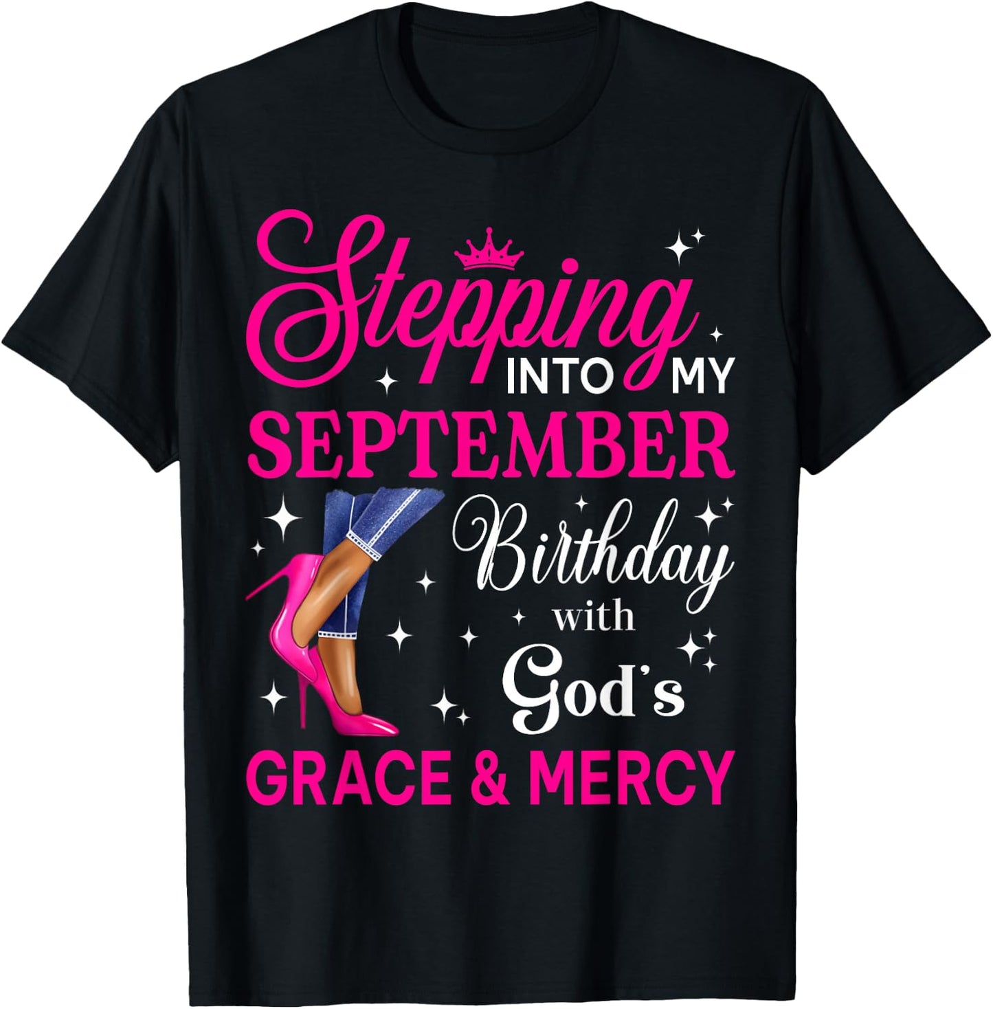 Stepping Into My September Women Girls High Heels Birthday T-Shirt - T-Shirt | Black