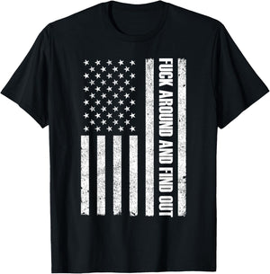 Fuck Around And Find Out American Flag FAFO T-Shirt - T-Shirt | Black