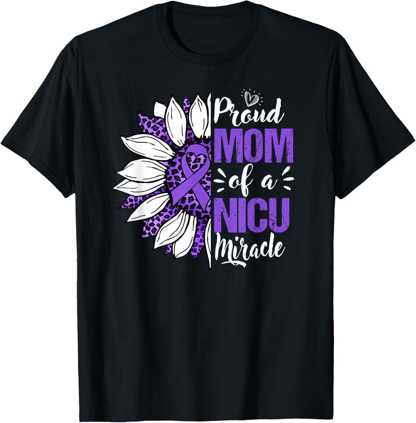 Proud Mom Of A NICU Miracle Sunflower Prematurity Awareness T-Shirt - T-Shirt | Black