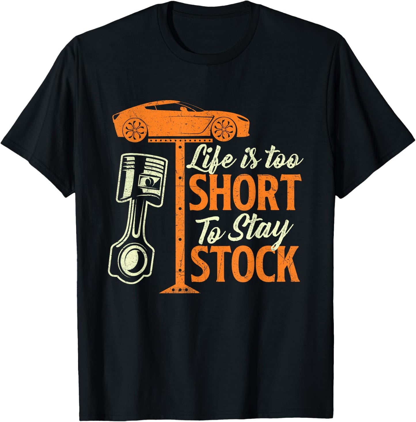 Life Is Too Short To Stay Stock - Car Lover Racing Mechanic T-Shirt - T-Shirt | Black