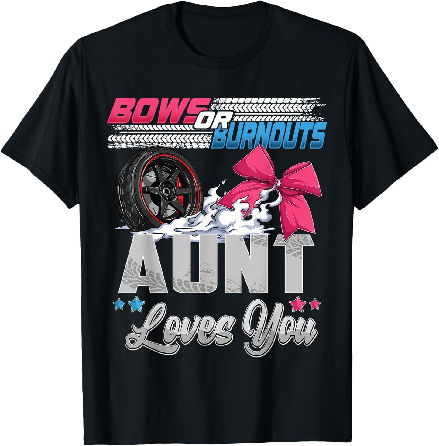 burnouts or bows gender reveal Party Announcement Aunt T-Shirt - T-Shirt | Black