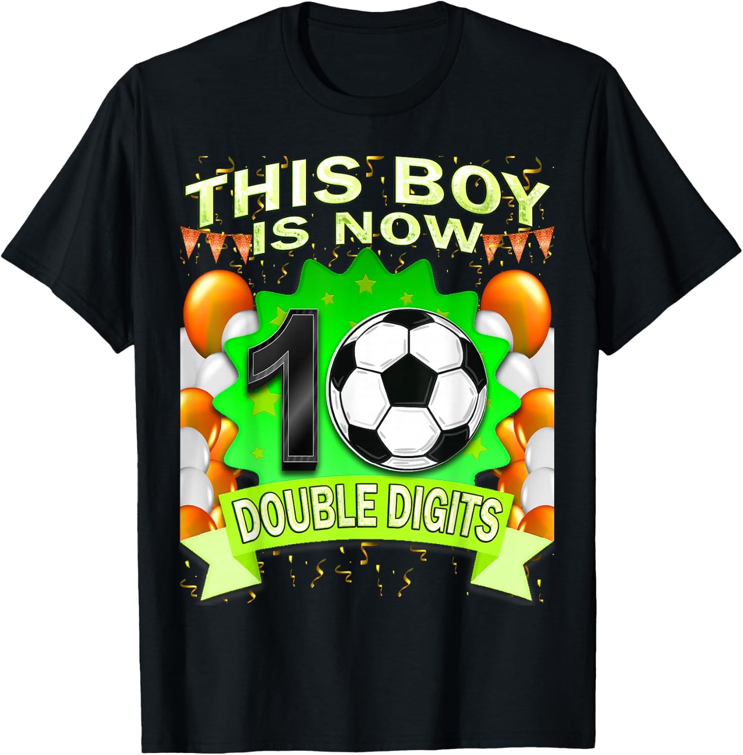 This Boy Now 10 Double Digits Soccer 10 Years Old Birthday T-Shirt - T-Shirt | Black