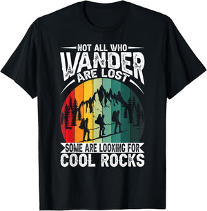 Not All Who Wander Are Lost Some Are Looking For Cool Rocks T-Shirt - T-Shirt | Black
