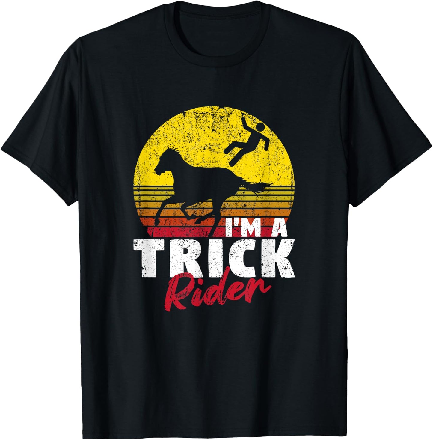 Horseback Riding Funny Horse Back Riders I'm A Trick Rider T-Shirt - T-Shirt | Black