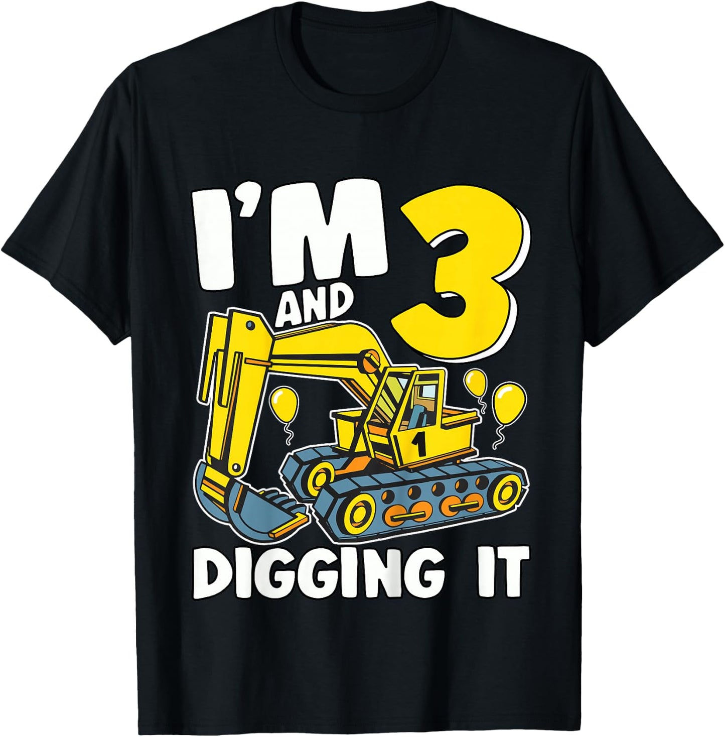 I'm 3 And Digging It 3 Years Boys 3rd Birthday Excavator T-Shirt - T-Shirt | Black