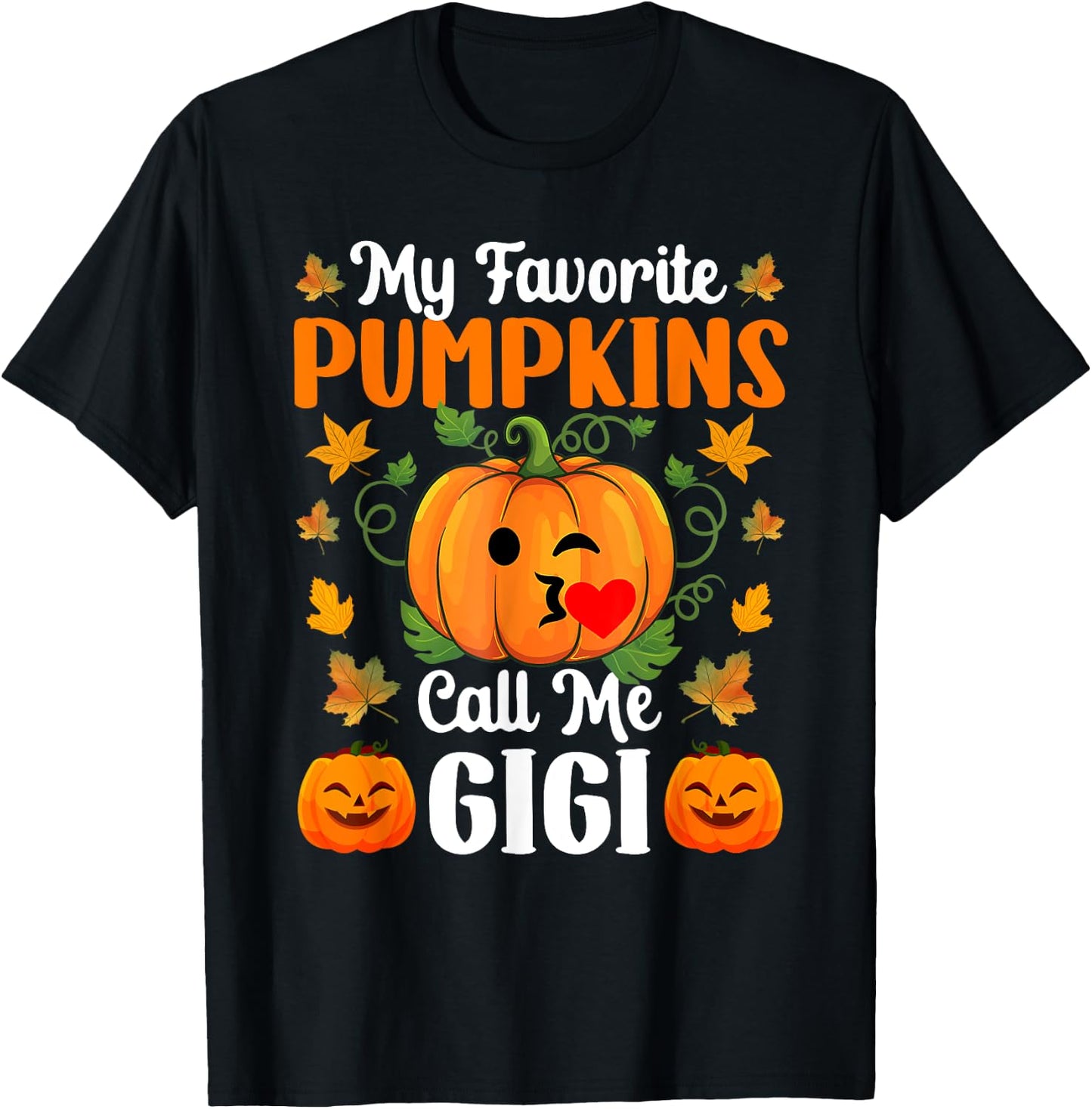 My Favorite Pumpkins Call Me Gigi Shirt Funny Halloween T-Shirt - T-Shirt | Black