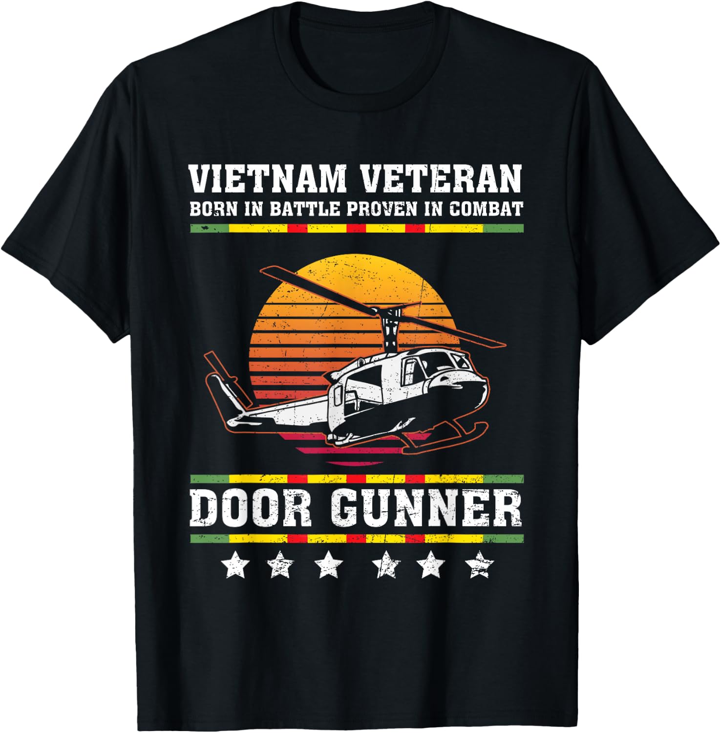 Vietnam Veteran Born In Battle Proven In Combat Door Gunner T-Shirt - T-Shirt | Black