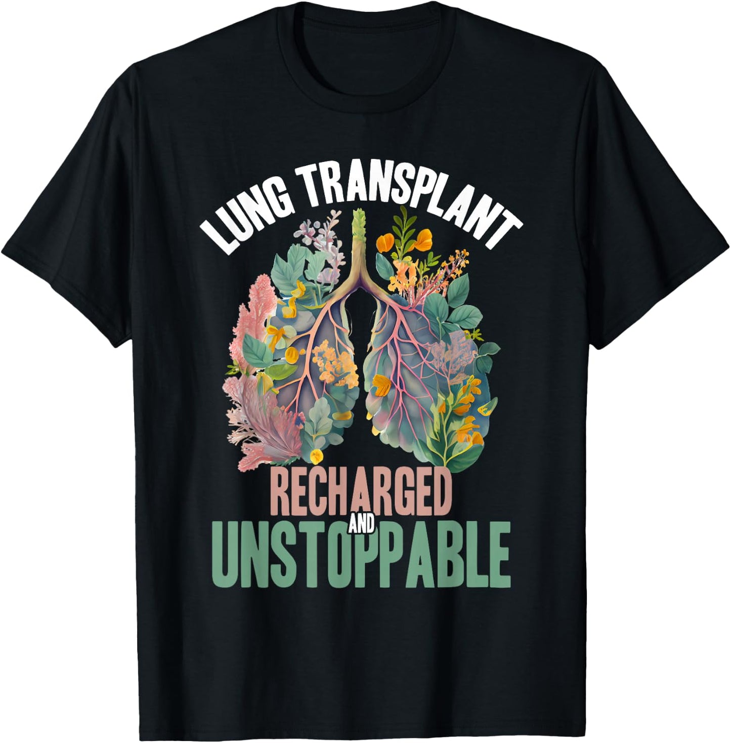 Organ Donation Recharged And Unstoppable Lung Transplant T-Shirt - T-Shirt | Black