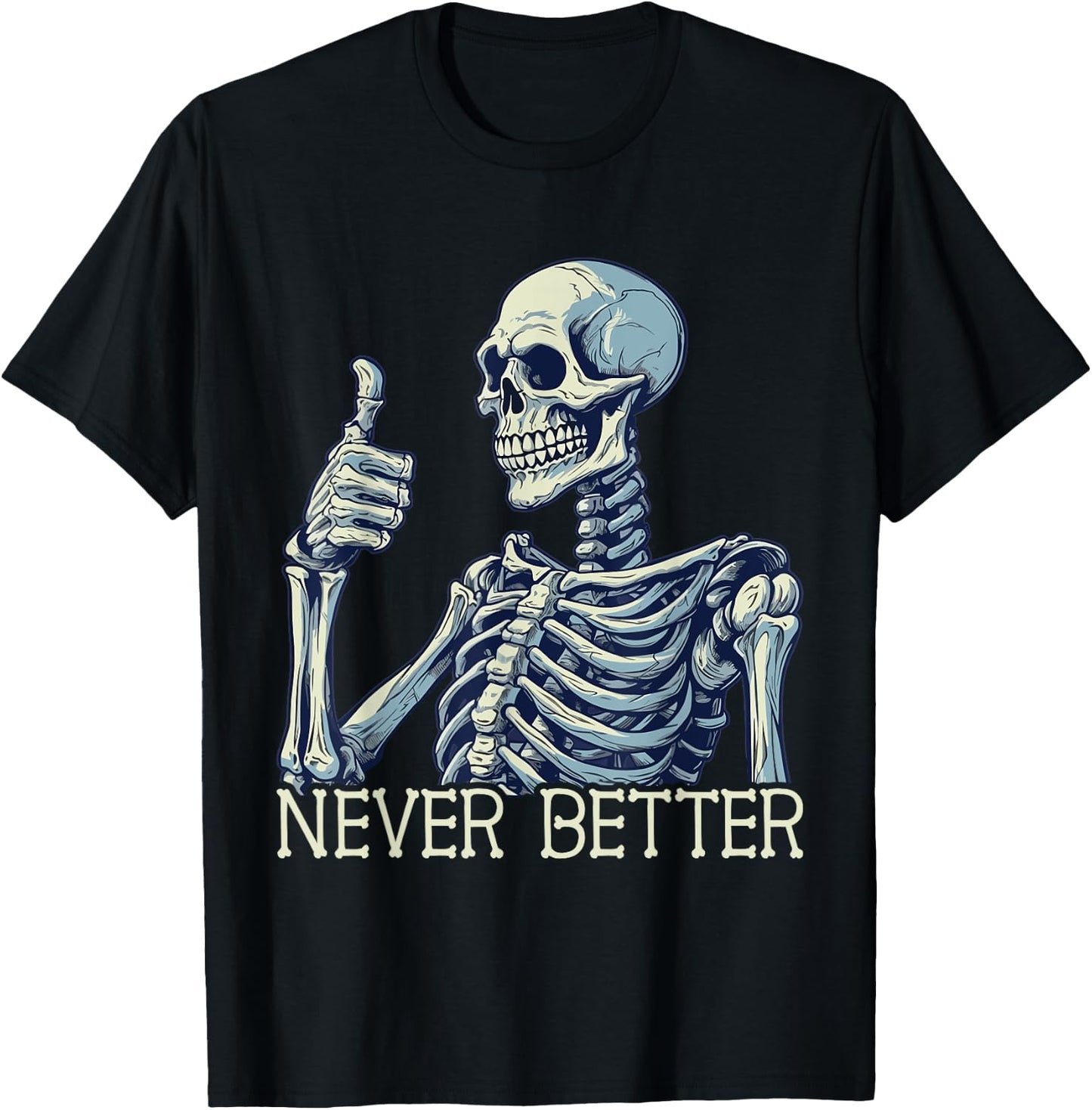 Funny Thumbs Up Never Better Skeleton Kids T-Shirt - T-Shirt | Black