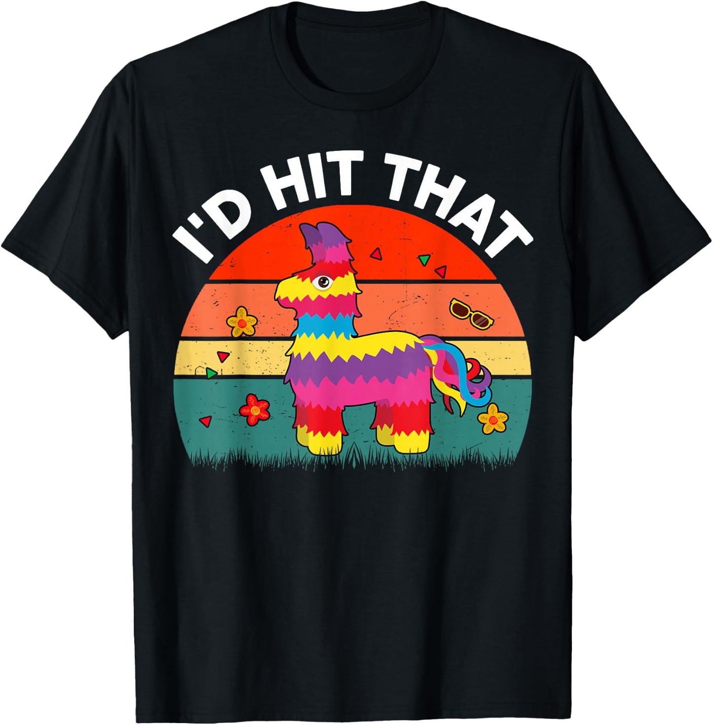 Id Hit That Pinata Cinco De Mayo Funny Mexican Boy Men Women T-Shirt - T-Shirt | Black