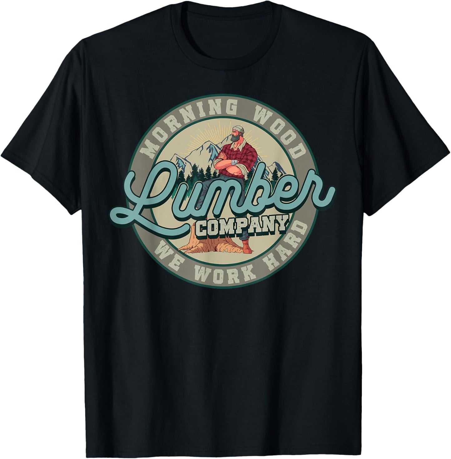 Retro Morning Wood Lumber Company Camping Woodman Gift T-Shirt - T-Shirt | Black