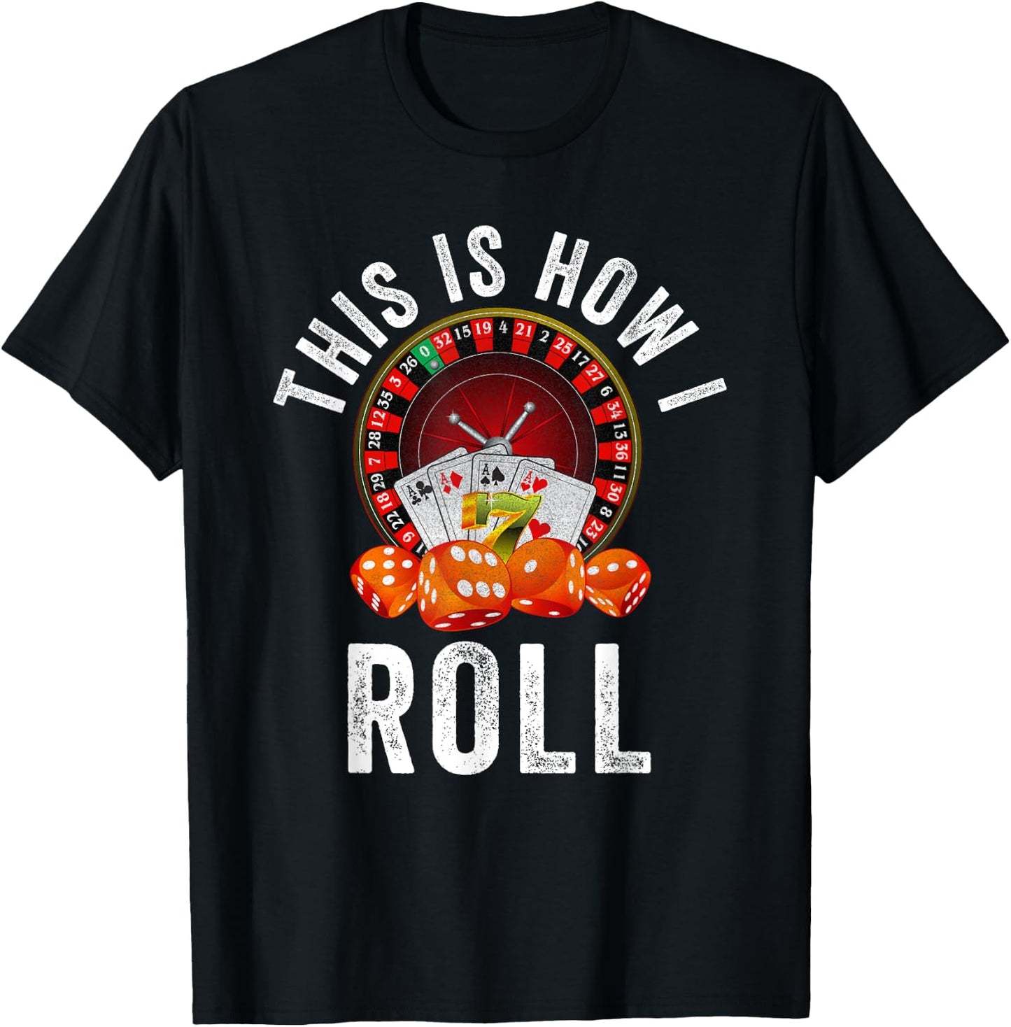 This is How I Roll Poker Cards Dice Funny Vegas Gambler Card T-Shirt - T-Shirt | Black