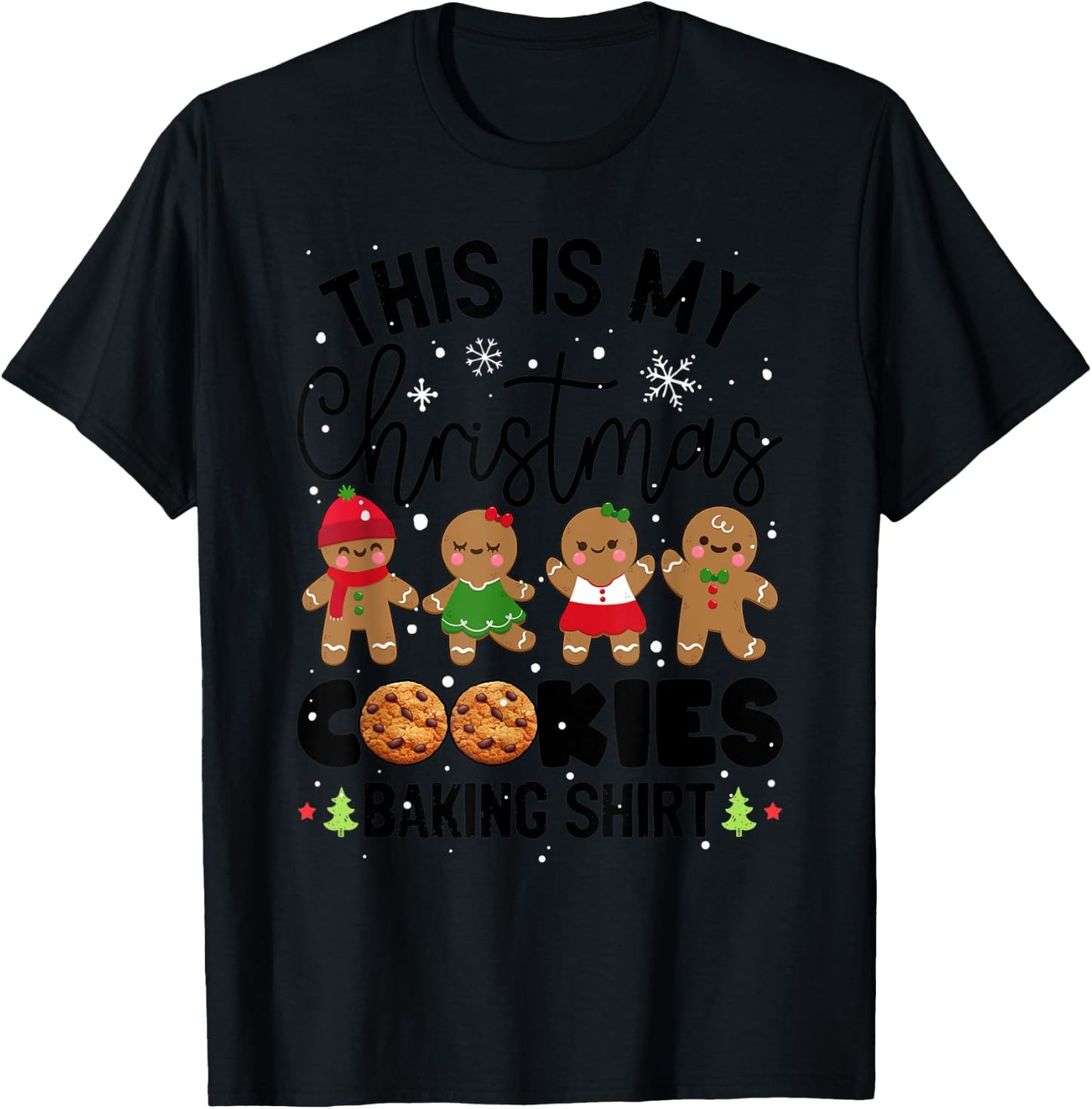 Cookie Crew Gingerbread This Is My Christmas Cookie Baking T-Shirt - T-Shirt | Black