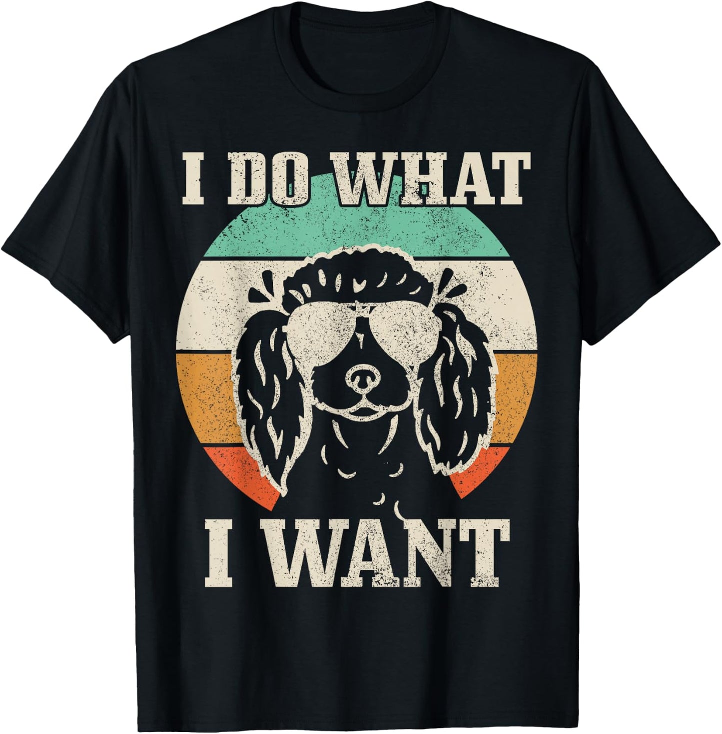 Poodle Do What I Want Funny Dog Mom Vintage Standard Poodle T-Shirt - T-Shirt | Black