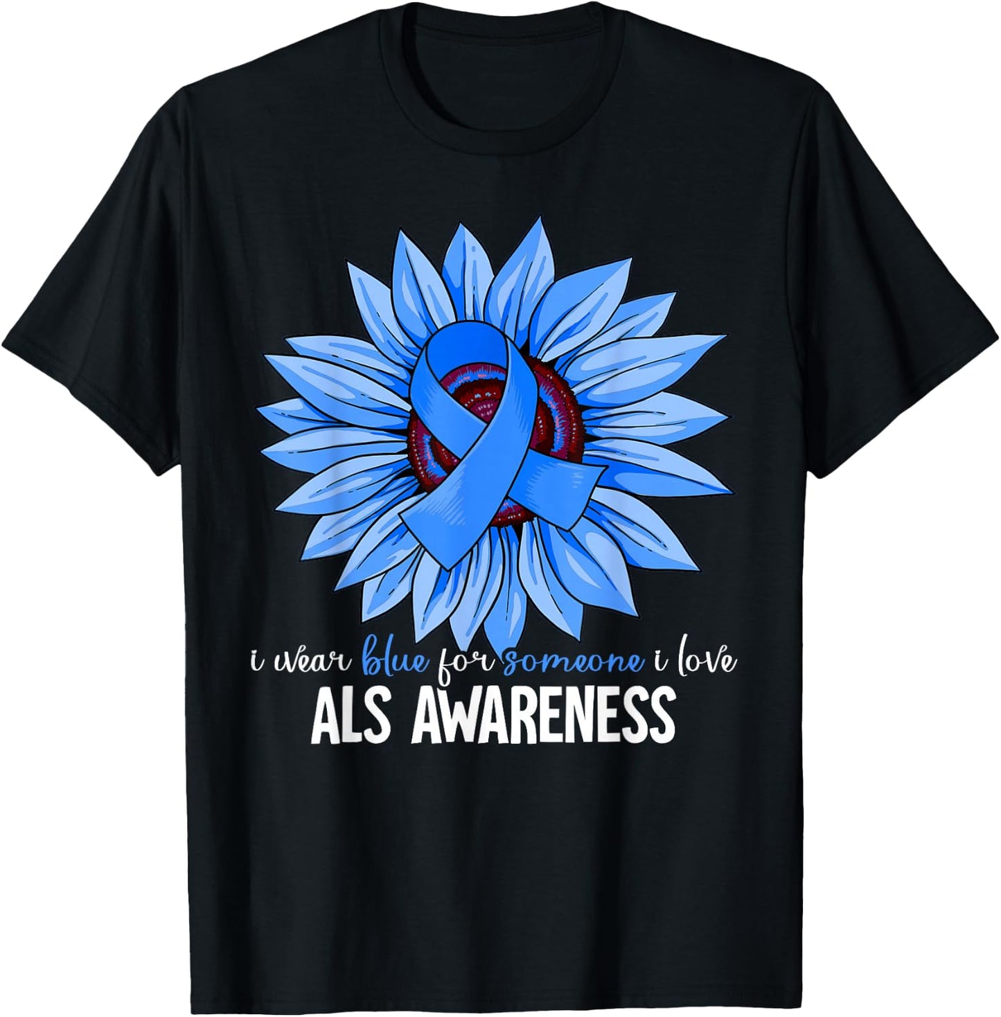 I Wear Blue For ALS Awareness T-Shirt - T-Shirt | Black