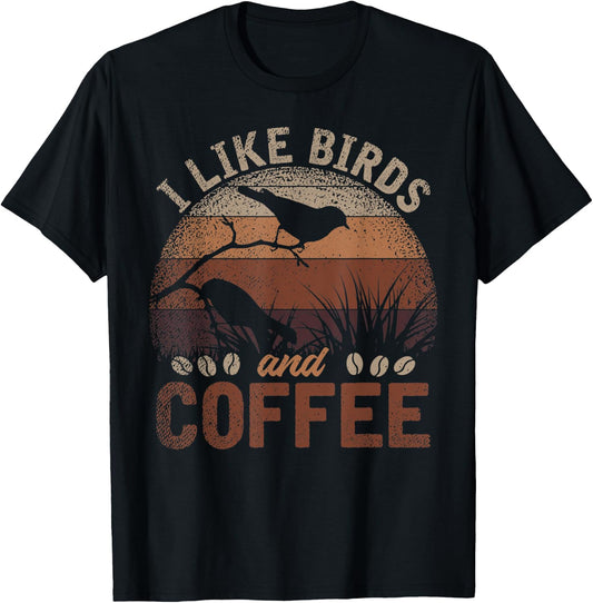 I Like Birds And Coffee T-Shirt - T-Shirt | Black