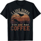 I Like Birds And Coffee T-Shirt - T-Shirt | Black