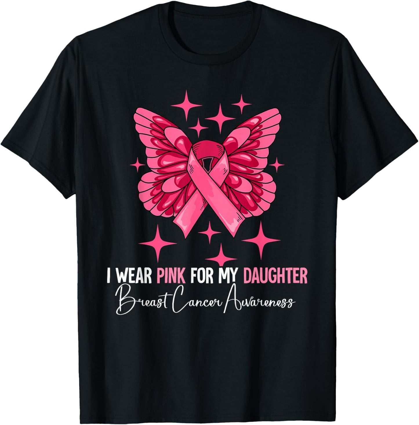 I Wear Pink For My Daughter Breast Cancer Awareness T-Shirt - T-Shirt | Black