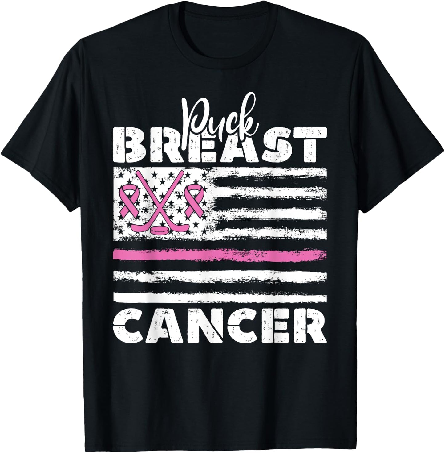Puck Breast Cancer Ribbon Flag Breast Cancer Quote T-Shirt - T-Shirt | Black