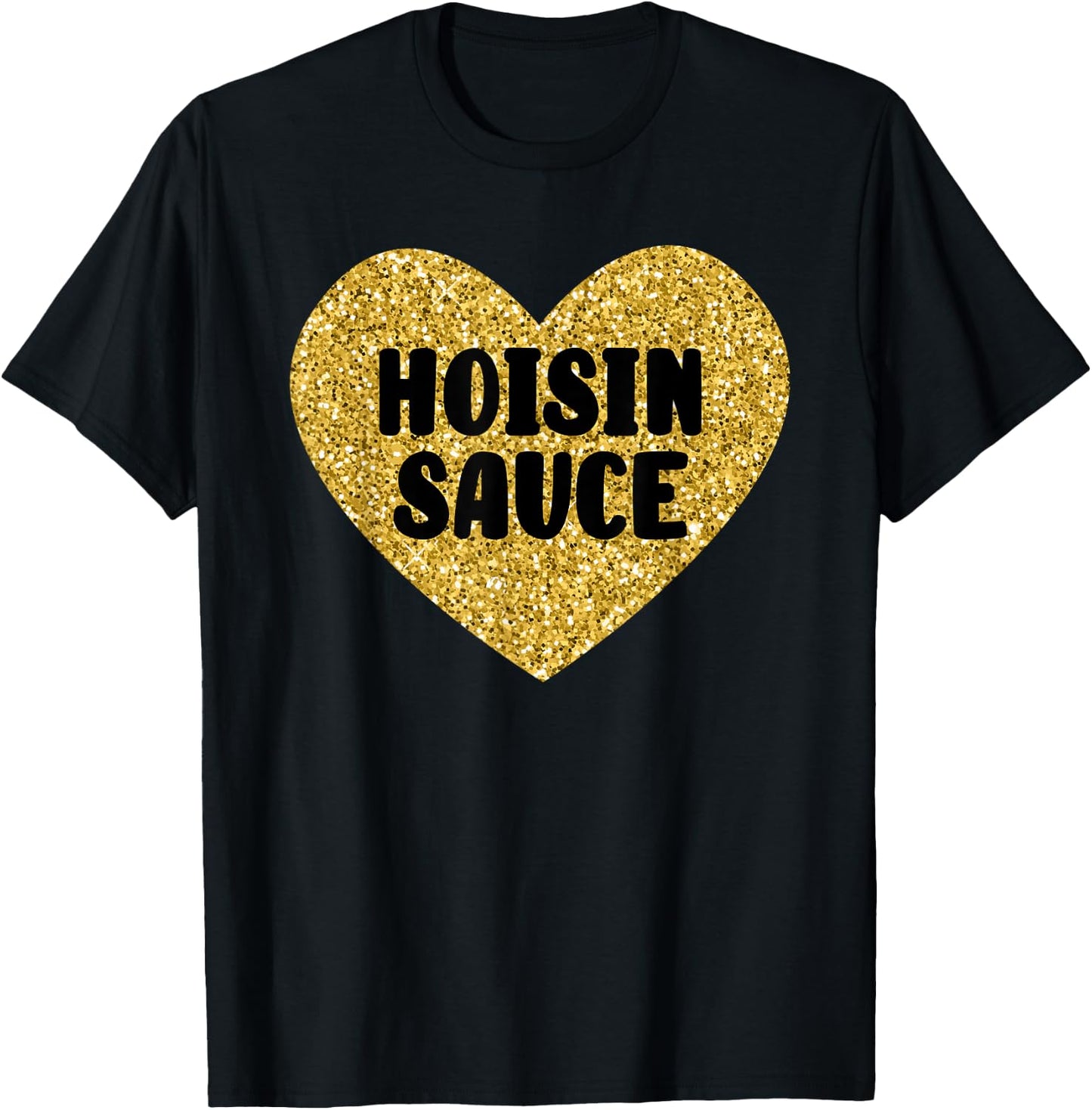 Hoisin Sauce I Love Hoisin Sauce Funny Food T-Shirt - T-Shirt | Black