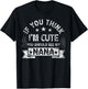If You Think I'm Cute You Should See My Nana Vintage T-Shirt - T-Shirt | Black