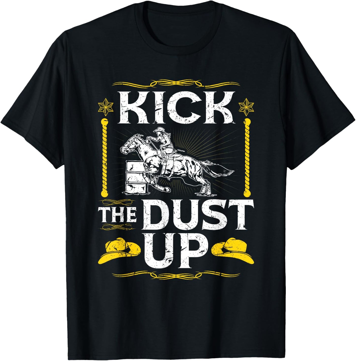Barrel Racing Kick The Dust Up, Rodeo Cowgirl Barrel Racer T-Shirt - T-Shirt | Black