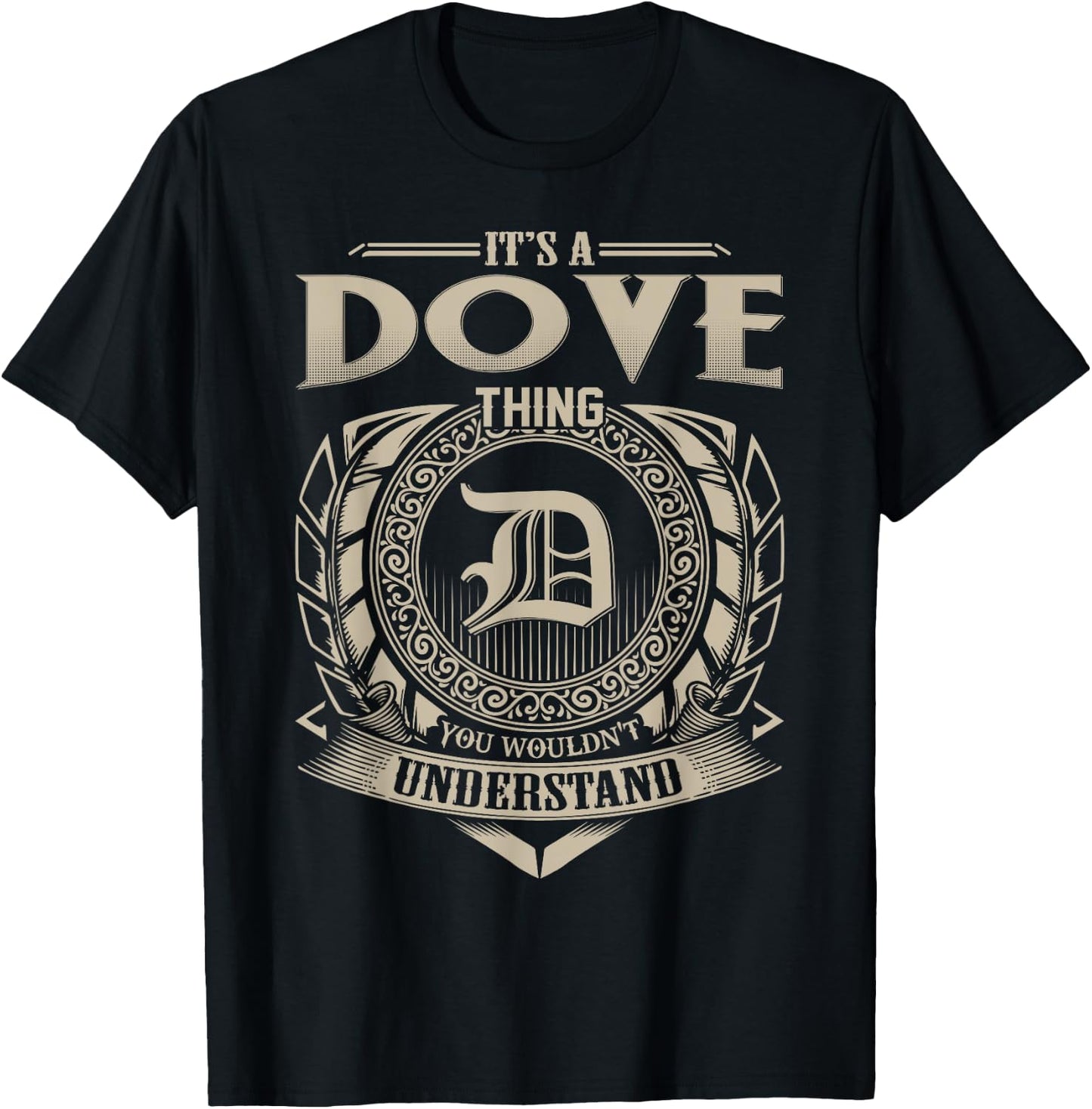 It's A DOVE Thing You Wouldn't Understand Name Vintage T-Shirt - T-Shirt | Black