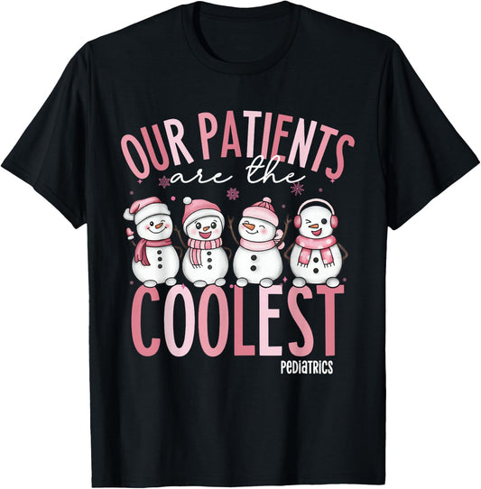 Cute Our Patients Are The Coolest Pediatrics Nurse Christmas T-Shirt - T-Shirt | Black