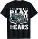 Hot Rod Mechanic, I Still Play With Cars, Vintage Rat Rod T-Shirt - T-Shirt | Black