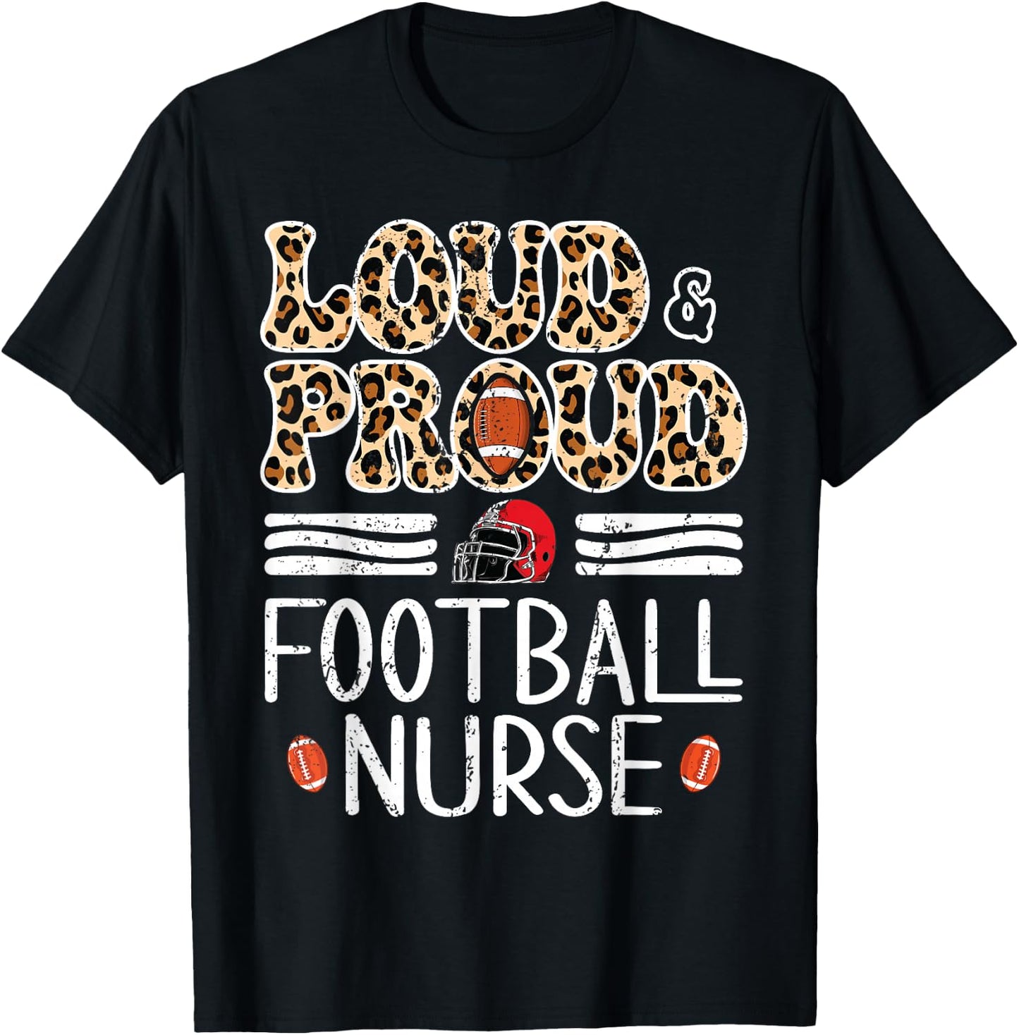 Leopard Loud & Proud American Football Nurse Women Men T-Shirt - T-Shirt | Black