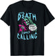 When Death Comes Calling You Are Like So Dead T-Shirt - T-Shirt | Black
