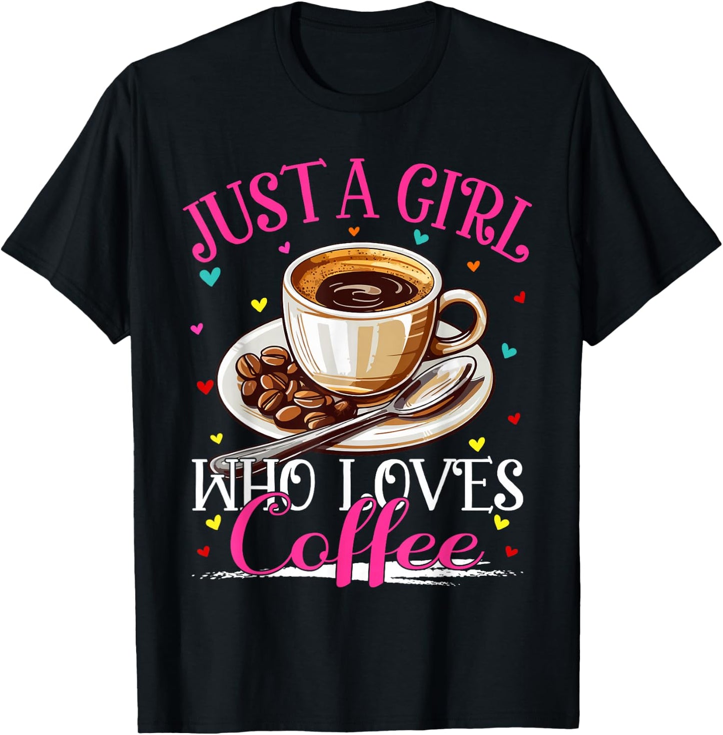 Just A Girl Who Loves Coffee Girls T-Shirt - T-Shirt | Black