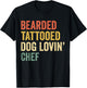 Bearded Tattooed Dog Lovin Chef Funny Cook Cooking Lovers T-Shirt - T-Shirt | Black