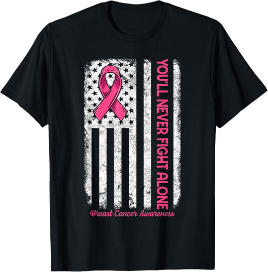 You'll Never fight Alone Flag Pink Breast Cancer Awareness T-Shirt - T-Shirt | Black