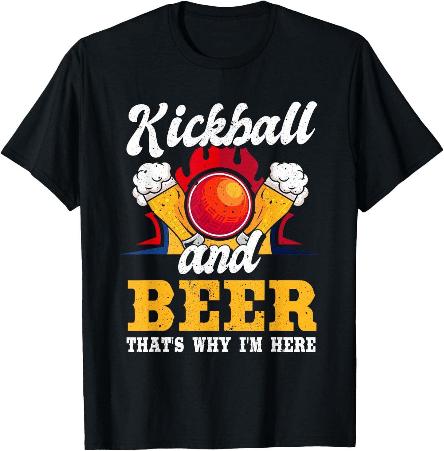 Funny kickball and beer thats why i am here T-Shirt - T-Shirt | Black